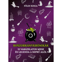 Boszorkány krónikák - 13 varázslatos mese és legenda a seprű alól