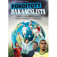 Fordított bakancslista - Mágikus, misztikus utazás - futball-labdával a világ körül
