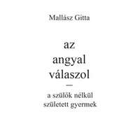 az angyal válaszol - a szülők nélkül született gyermek
