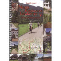 NAGY KERÉKPÁROS TÚRAKÖNYV V. /49 ÚJ RÖVID KERÉKPÁROS KÖRTÚRA