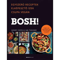  BOSH! - Egyszerű receptek. Elképesztő ízek. Csupa vegán.