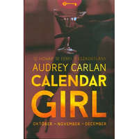  Calendar Girl: Október - November - December /12 hónap. 12 férfi. 1 eszkortlány.