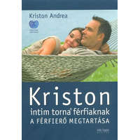 Kriston intim torna férfiaknak /A férfierő megtartása (2. kiadás)