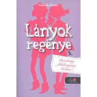 Lányok regénye 3. - Barátság, féltékenység, moliére!