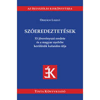  Szóeredeztetések - 53 jövevényszó eredete és a magyar nyelvbe kerülésük kalandos útja