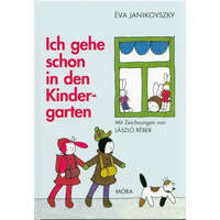 Ich gehe schon in den kindergarten /Már óvodás vagyok német nyelvű (3. kiadás)