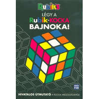  Rubik&#039;s: Légy a Rubik kocka bajnoka! - Hivatalos útmutató a kocka megoldásához