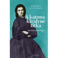 A katonakirályné titka - Sisi lenyűgöző húga