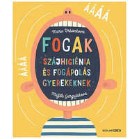 Fogak: Szájhigiénia és fogápolás gyerekeknek