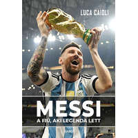  Messi - A fiú, aki legenda lett (új kiadás)