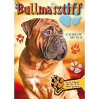  Bullmasztiff - Gazdiképző kisokos /Állattartók kézikönyve