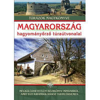  Magyarország hagyományőrző túraútvonalai /Túrázók nagykönyve