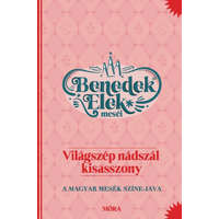 Világszép nádszál kisasszony - Benedek Elek meséi