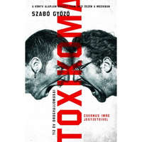 Toxikoma - Tíz év drogvallomásai (Csernus Imre jegyzeteivel)(3. kiadás)