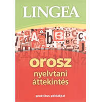  Lingea orosz nyelvtani áttekintés /Praktikus példákkal
