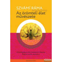  Az örömteli élet művészete - A boldogság az élet beteljesült állapota. rajtunk múlik, akarjuk-e.