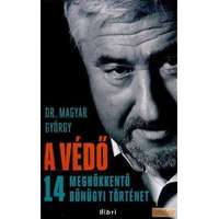 Libri A védő - 14 meghökkentő bűnügyi történet
