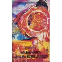 Kozmosz Holtak harca / Játszma tízmilliárdért