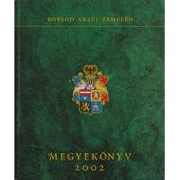 Borsod-Abaúj-Zemplén megye Borsod-Abaúj-Zemplén megyekönyv 2002