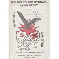 Magyar-Japán Világhídfő Közlöny Sem kelet, sem nyugat, távolkelet III.