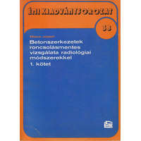 ÉTK Betonszerkezetek roncsolásmentes vizsgálata radiológiai módszerekkel 1. kötet