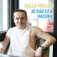 GrundRecords Galla Miklós - Jó rád ez a hacuka (CD)