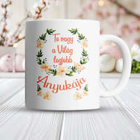 Anyák napi bögre - Világ legjobb anyukája