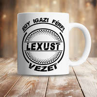 Lexusos bögre - Igazi férfi Lexust vezet