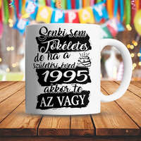 Évszámos születésnapi bögre - Tökéletes vagy
