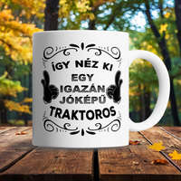 Ajándék férfiaknak - Jóképű traktoros bögre