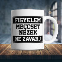 Vicces ajándékok - Meccset nézek bögre