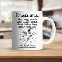Ajándék nevelőanyáknak - Bónusz anya bögre