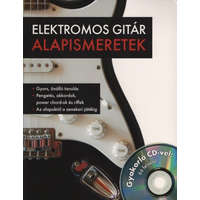 Elektromos gitár alapismeretek - Gyakorló CD-vel: 66 felvétel