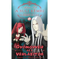 A suli rémei - A rémek sulija 2. /Gyöngyvér és a vérlázítók