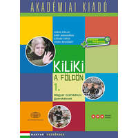 Kiliki a Földön 1. - Magyar nyelvkönyv gyerekeknek /Letölthető hanganyaggal (3. kiadás)