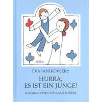 Hurra, es ist ein junge! - Örülj, hogy fiú! /Német
