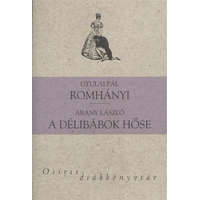 Romhányi - A délibábok hőse /Osiris diákkönyvtár