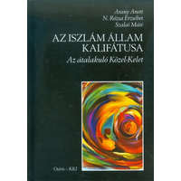 Az iszlám állam kalifátusa /Az átalakuló közel-kelet