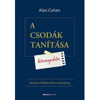 A csodák tanítása könnyedén /Utazás a félelemtől a szeretetig