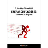 Ezerarcú függőség - Felismerés és felépülés