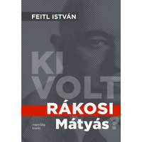 Ki volt Rákosi Mátyás