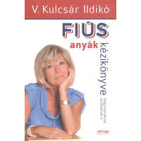 Fiús anyák - Lányos apák kézikönyve