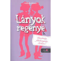 Lányok regénye 3. - Barátság, féltékenység, moliére!