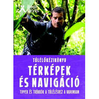 Túlélőkéziköny - Térképek és navigáció /Tippek és trükkök a túléléshez a vadonban