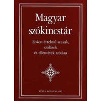 Magyar szókincstár - Rokon értelmű szavak, szólások és ellentétek szótára (új kiadás)