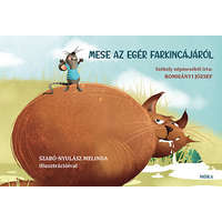 Mese az egér farkincájáról - Székely népmeséből írta Romhányi József