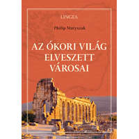 Az ókori világ elveszett városai