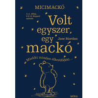 Volt egyszer egy mackó - Mielőtt minden elkezdődött - A. A. Milne és E. H. Shepard műve nyomán
