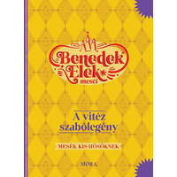 A vitéz szabólegény - Benedek Elek meséi - Mesék kis hősöknek (10. kiadás)