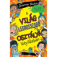 A világ legrosszabb osztálya lötyilázban